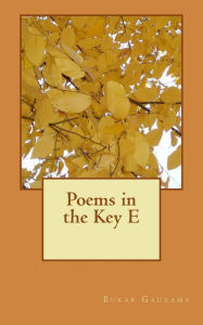 Title: Poems in the Key E, Author: Bukar N M Gadzama