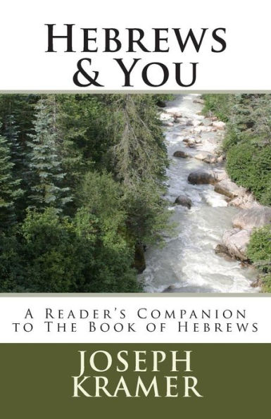 Hebrews & You: A Reader's Companion to The Book of Hebrews