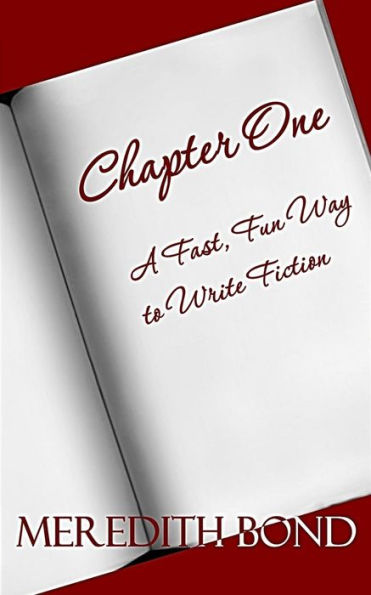 Chapter One: A Fast, Fun Way to Write Fiction