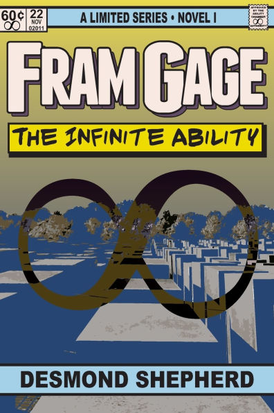 Fram Gage and The Infinite Ability