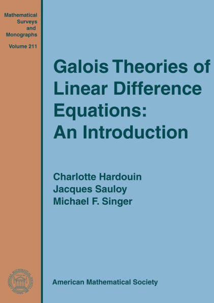 Galois Theories of Linear Difference Equations: An Introduction