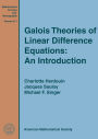 Galois Theories of Linear Difference Equations: An Introduction