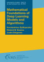 Mathematical Foundations of Deep Learning Models and Algorithms