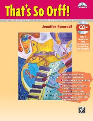 That's So Orff!: Lessons, Songs and Activities for the Elementary Classroom, Book & Online PDF