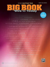 Title: The New Guitar Big Book of Hits -- '90s to Today: 51 Contemporary Favorites (Guitar TAB), Author: Alfred Music