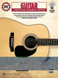 Title: DiY (Do it Yourself) Guitar: Learn to Play Anywhere & Anytime, Book & Online Video/Audio, Author: Ron Manus