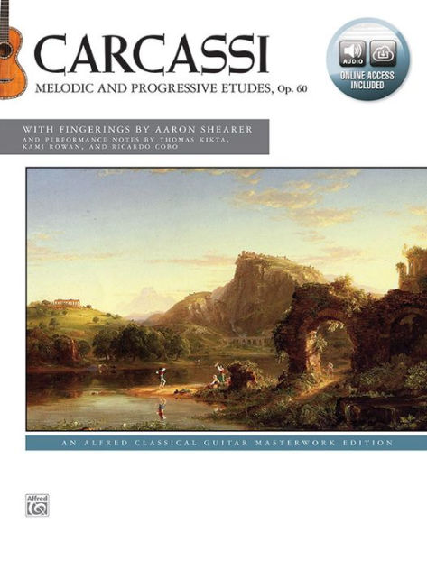 Carcassi -- Melodic and Progressive Etudes, Op. 60: An Alfred Classical ...