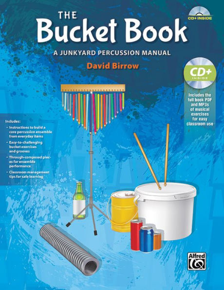 The Bucket Book: A Junkyard Percussion Manual, Book & Data CD