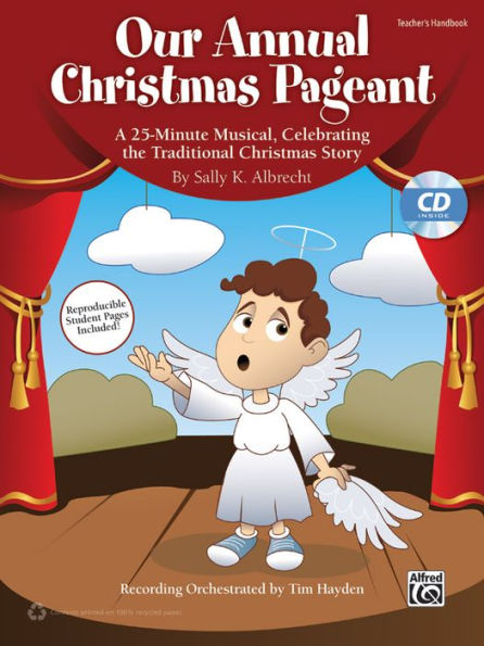 Our Annual Christmas Pageant: A 25-Minute Musical, Celebrating the Traditional Christmas Story (Kit), Book & CD