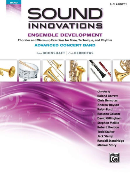 Sound Innovations for Concert Band -- Ensemble Development for Advanced Concert Band: B-flat Clarinet 2