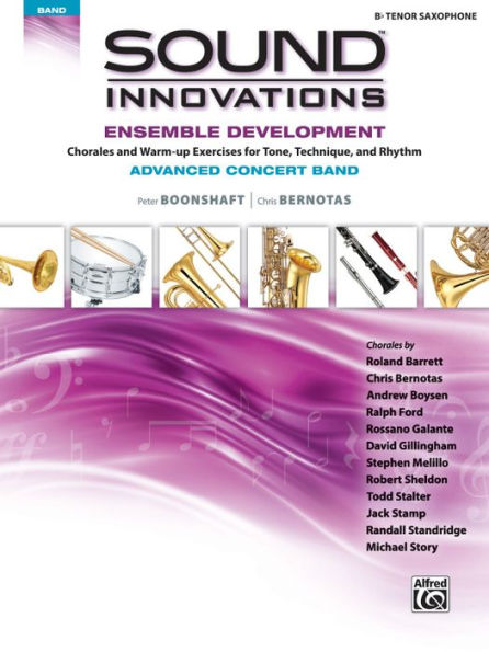 Sound Innovations for Concert Band -- Ensemble Development for Advanced Concert Band: B-flat Tenor Saxophone