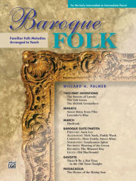 Title: Baroque Folk: Familiar Folk Melodies Arranged to Teach, Author: Alfred Music
