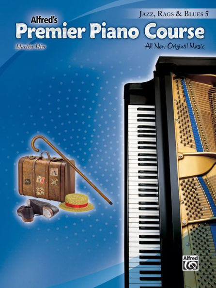 Premier Piano Course -- Jazz, Rags & Blues, Bk 5: All New Original Music