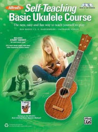 Title: Alfred's Self-Teaching Basic Ukulele Method: The New, Easy, and Fun Way to Teach Yourself to Play, Book & Online Video/Audio, Author: Ron Manus