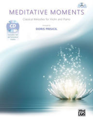 Title: Meditative Moments: Classical Melodies for Violin and Piano, Book & CD, Author: Alfred Music