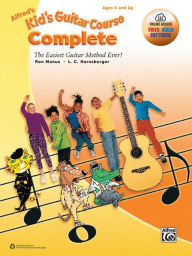 Title: Alfred's Kid's Guitar Course Complete: The Easiest Guitar Method Ever!, Book & Online Video/Audio/Software, Author: Ron Manus