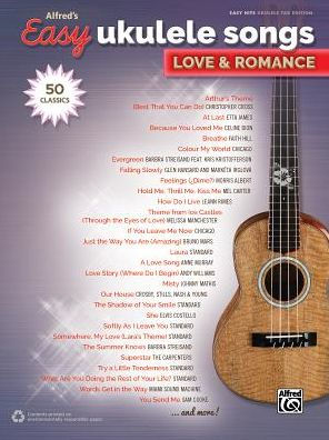 Alfred's Easy Ukulele Songs -- Love & Romance: 50 Classics