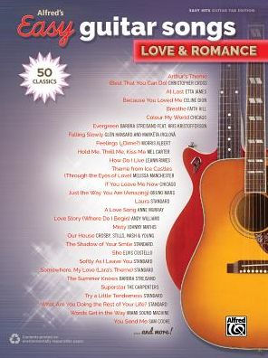 Alfred's Easy Guitar Songs -- Love & Romance: 50 Classics