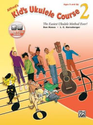 Title: Alfred's Kid's Ukulele Course 2: The Easiest Ukulele Method Ever!, Book & Online Audio, Author: Ron Manus