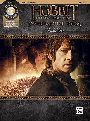 The Hobbit -- The Motion Picture Trilogy Instrumental Solos: Alto Sax, Book & CD