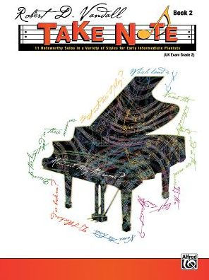 Take Note, Bk 2: 11 Noteworthy Solos in a Variety of Styles for Early Intermediate Pianists