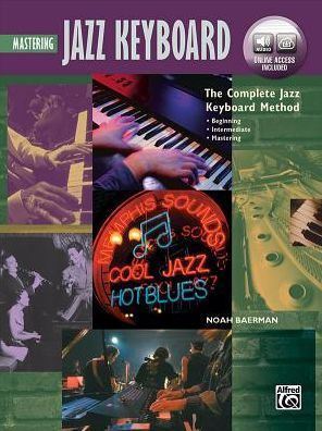 Complete Jazz Keyboard Method: Mastering Jazz Keyboard, Book & Online Audio