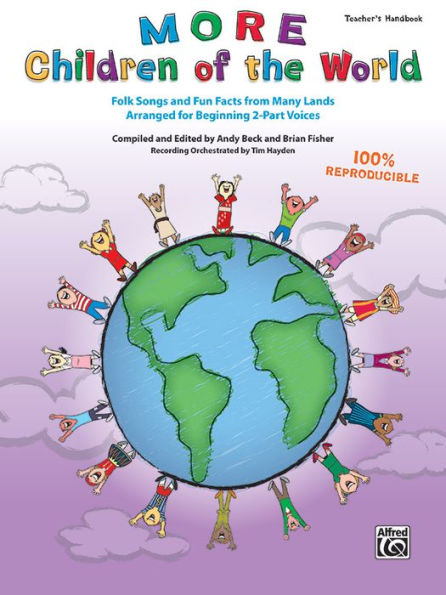 More Children of the World: Folk Songs and Fun Facts from Many Lands Arranged for Beginning 2-Part Voices (Teacher's Handbook)