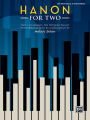 Hanon for Two: Part 1 of Hanon's The Virtuoso Pianist with Original Duet Accompaniments by Melody Bober