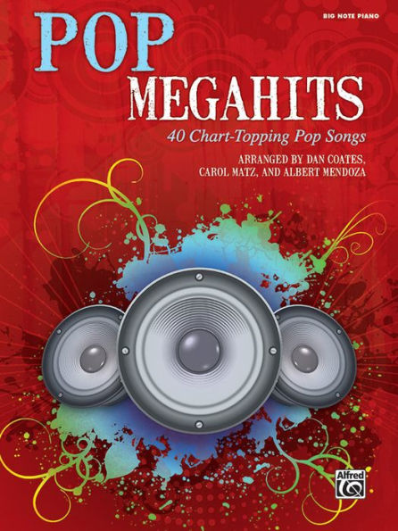 Pop Megahits: 40 Chart-Topping Pop Songs (Big Note Piano)