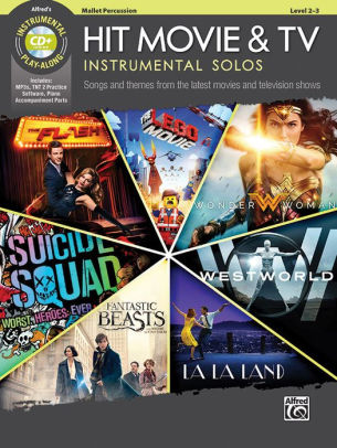 Hit Movie Tv Instrumental Solos Songs And Themes From The Latest Movies And Television Shows Mallet Percussion Book Cd By Bill Galliford Paperback Barnes Noble