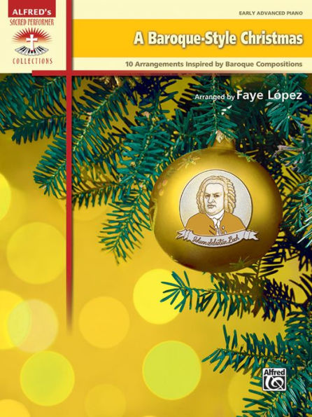 A Baroque-Style Christmas: 10 Arrangements Inspired by Baroque Compositions