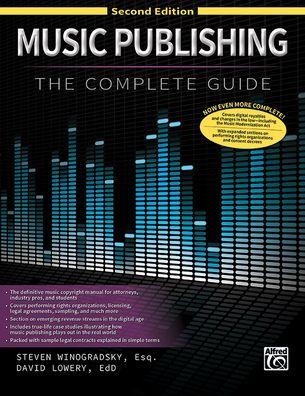 Music Publishing -- The Complete Guide: Second Edition