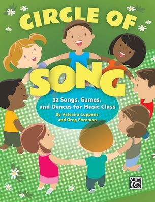 Circle of Song: 32 Songs, Games, and Dances for Music Class