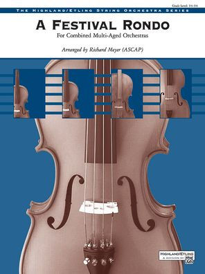 A Festival Rondo: For Combined Multi-Aged Orchestras, Conductor Score & Parts