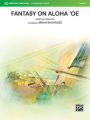 Fantasy on Aloha 'Oe: Conductor Score & Parts