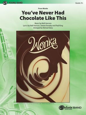 You've Never Had Chocolate Like This: Conductor Score & Parts