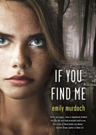Title: If You Find Me, Author: Emily Murdoch