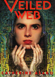 Title: The Veiled Web, Author: Catherine Asaro