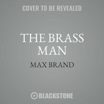 The Brass Man Lib/E: A Western Story