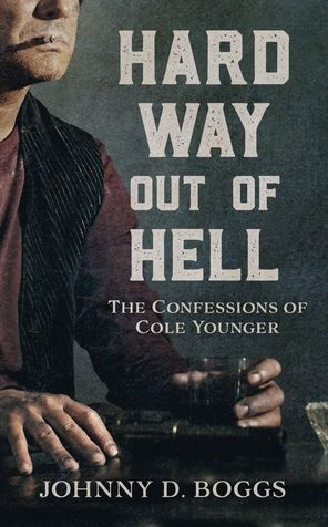 Hard Way Out of Hell: The Confessions Cole Younger