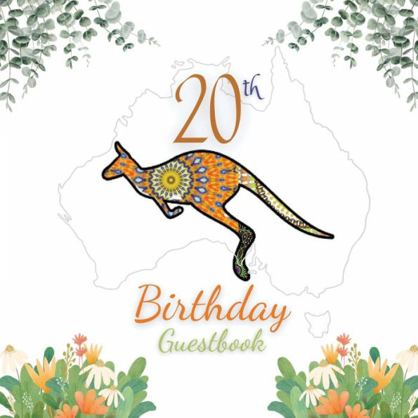 20th Birthday Guest Book Kangaroo Mandala: Fabulous For Your Birthday Party - Keepsake of Family and Friends Treasured Messages and Photos
