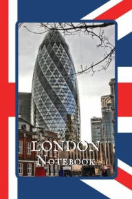 Title: London Notebook Gherkin: A Simple Lined London Themed Notebook, Author: Sticky Lolly