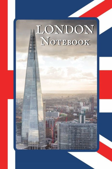 London Notebook Shard: A Simple Lined London Themed Notebook