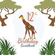 Title: 12th Birthday Guest Book Giraffe Mandala: Fabulous For Your Birthday Party - Keepsake of Family and Friends Treasured Messages and Photos, Author: Sticky Lolly