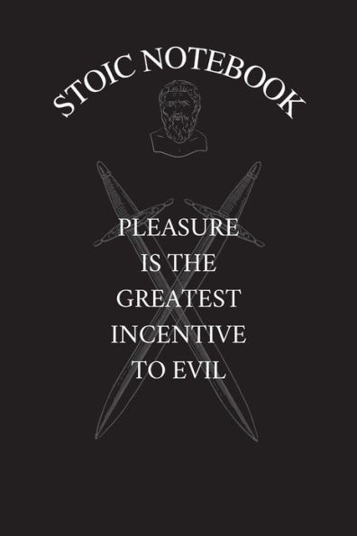 Stoic Notebook Pleasure Is The Greatest: A Simple Lined Stoic Verse Themed Notebook