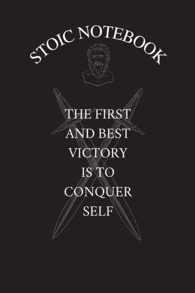 Stoic Notebook The First And Best Victory: A Simple Lined Stoic Verse Themed Notebook