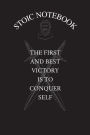 Stoic Notebook The First And Best Victory: A Simple Lined Stoic Verse Themed Notebook