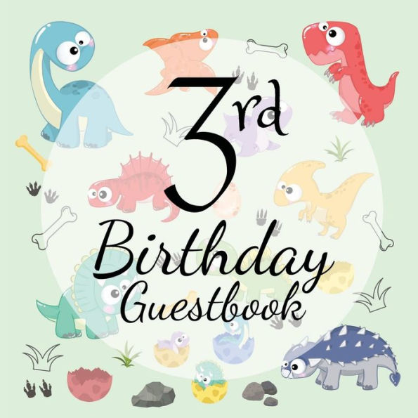 3rd Birthday Guest Book Dinosaur: Fabulous For Your Birthday Party - Keepsake of Family and Friends Treasured Messages and Photos