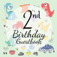 Title: 2nd Birthday Guest Book Dinosaur: Fabulous For Your Birthday Party - Keepsake of Family and Friends Treasured Messages and Photos, Author: Sticky Lolly