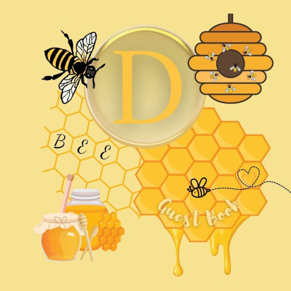 Initial Letter D Guest Book Bee: Fabulous For Your Party - Keepsake of Family and Friends Treasured Messages and Photos